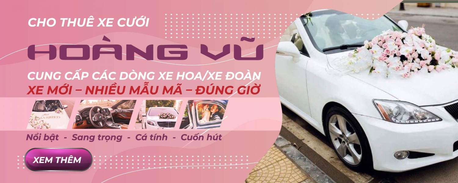 Dịch vụ cho thuê xe cưới Hoàng Vũ