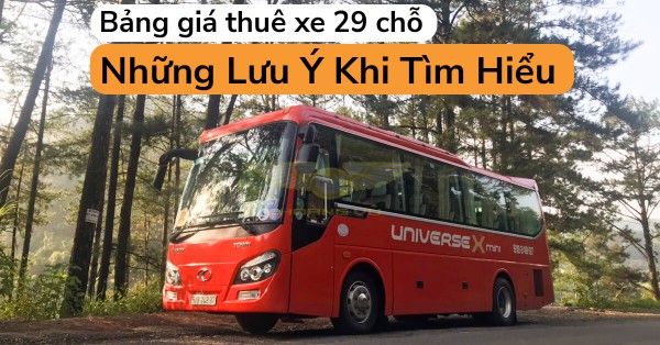 Bảng Giá Thuê Xe 29 Chỗ: Những Lưu Ý Khi Tìm Hiểu